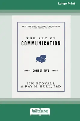 El arte de la comunicación: Su ventaja competitiva [Standard Large Print 16 Pt Edition] - The Art of Communication: Your Competitive Edge [Standard Large Print 16 Pt Edition]