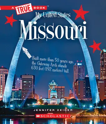 Missouri (un libro verdadero: Mis Estados Unidos) - Missouri (a True Book: My United States)