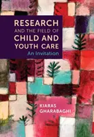 La investigación y el ámbito de la atención a la infancia y la juventud - Una invitación - Research and the Field of Child and Youth Care - An Invitation