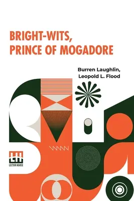 Bright-Wits, príncipe de Mogadore - Bright-Wits, Prince Of Mogadore