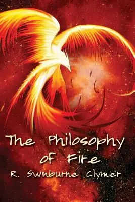 La Filosofía del Fuego - The Philosophy of Fire