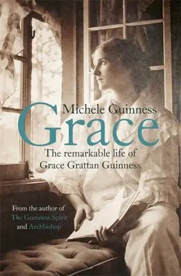 Grace La extraordinaria vida de Grace Grattan Guinness - Grace: The Remarkable Life of Grace Grattan Guinness