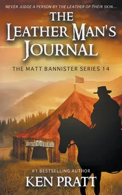 El diario del hombre de cuero: Una novela cristiana del Oeste - The Leather Man's Journal: A Christian Western Novel