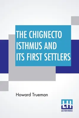 El istmo de Chignecto y sus primeros pobladores - The Chignecto Isthmus And Its First Settlers