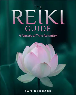 La Guía del Reiki: Un viaje de transformación - The Reiki Guide: A Journey of Transformation