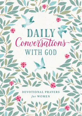 Conversaciones diarias con Dios: Oraciones devocionales para mujeres - Daily Conversations with God: Devotional Prayers for Women