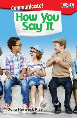 Comunícate Cómo se dice - Communicate! How You Say It