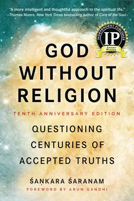 Dios sin religión: Cuestionando siglos de verdades aceptadas - God Without Religion: Questioning Centuries of Accepted Truths