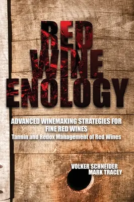 Enología del vino tinto: Gestión de taninos y redox en los vinos tintos - Red Wine Enology: Tannin and Redox Management in Red Wines