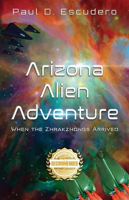 Aventura alienígena en Arizona: Cuando llegaron los Zhrakzhong - Arizona Alien Adventure: When the Zhrakzhongs Arrived