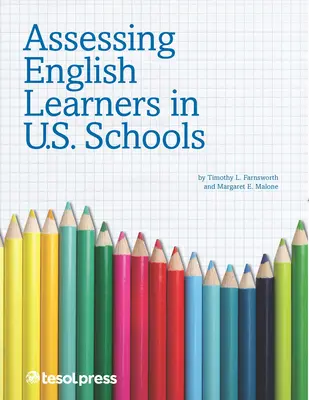 Evaluación de los estudiantes de inglés en las escuelas de EE.UU. - Assessing English Learners in U.S. Schools