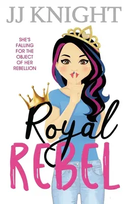 Royal Rebel: Una comedia romántica de segunda oportunidad - Royal Rebel: A Second Chance Romantic Comedy