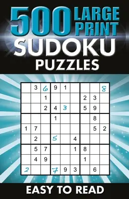 500 Sudokus en letra grande: Fácil de leer - 500 Large Print Sudoku Puzzles: Easy to Read