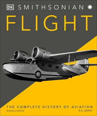 El vuelo: La historia completa de la aviación - Flight: The Complete History of Aviation