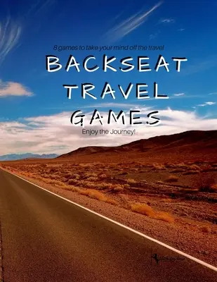 Juegos para viajar en el asiento trasero: Los viajes largos por carretera necesitan juegos para pasar el tiempo y relajarse - Backseat Travel Games: Long road trips need games to play for passing the time and relaxation