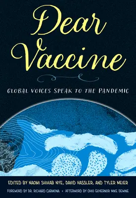 Querida vacuna: Voces del mundo hablan de la pandemia - Dear Vaccine: Global Voices Speak to the Pandemic