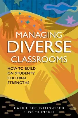 Gestión de aulas diversas: cómo aprovechar las fortalezas culturales de los alumnos - Managing Diverse Classrooms: How to Build on Students' Cultural Strengths