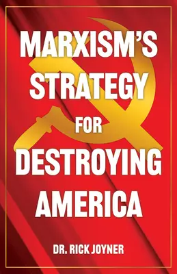 La estrategia del marxismo para destruir América - Marxism's Strategy for Destroying America