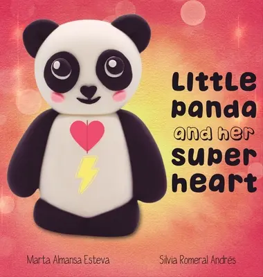 El pequeño panda y su supercorazón - Little Panda and Her Super Heart