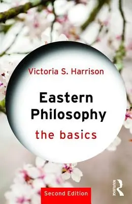 Filosofía oriental: Lo básico - Eastern Philosophy: The Basics