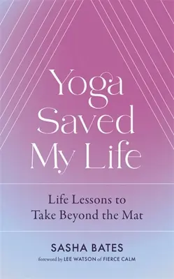 El yoga me salvó la vida - Yoga Saved My Life