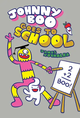 Johnny Boo va a la escuela (Johnny Boo Libro 13) - Johnny Boo Goes to School (Johnny Boo Book 13)