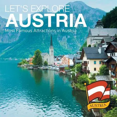 Exploremos Austria (Atracciones más famosas de Austria) - Let's Explore Austria (Most Famous Attractions in Austria)