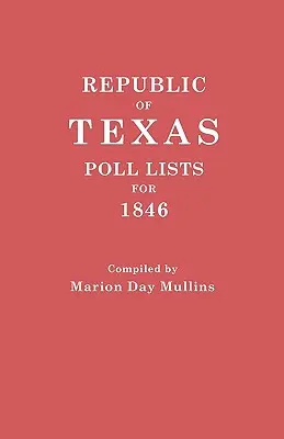 República de Texas: Listas electorales de 1846 - Republic of Texas: Poll Lists for 1846