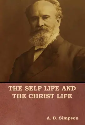 La vida propia y la vida de Cristo - The Self Life and the Christ Life
