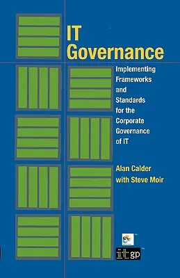 Gobierno de TI: Implantación de marcos y normas para el gobierno corporativo de TI (tapa blanda) - IT Governance: Implementing Frameworks and Standards for the Corporate Governance of IT (Softcover)