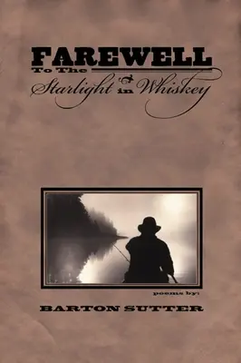 Adiós a la luz de las estrellas en el whisky - Farewell to the Starlight in Whiskey