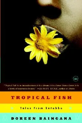 Peces tropicales: cuentos de Entebbe - Tropical Fish: Tales from Entebbe