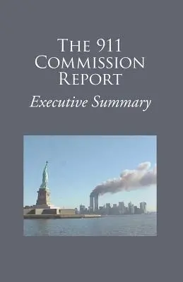 Resumen del Informe de la Comisión del 11-S - The 9/11 Commission Report Executive Summary