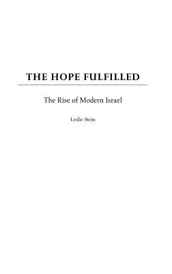 La esperanza cumplida: El surgimiento del Israel moderno - The Hope Fulfilled: The Rise of Modern Israel