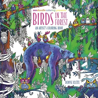 Zendoodle Colorear Presenta: Pájaros en el Bosque: Libro para colorear de un artista - Zendoodle Coloring Presents: Birds in the Forest: An Artist's Coloring Book