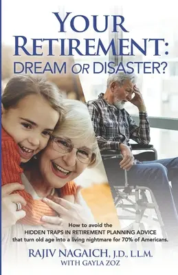 Su jubilación: ¿Sueño o desastre? - Your Retirement: Dream or Disaster?