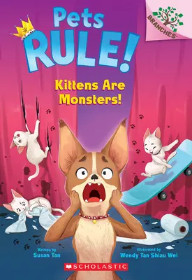 Los gatitos son monstruos Un libro de ramos (¡Las mascotas mandan! nº 3) - Kittens Are Monsters!: A Branches Book (Pets Rule! #3)