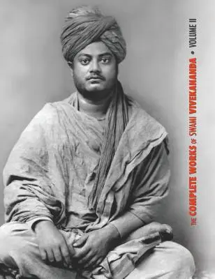 Las Obras Completas de Swami Vivekananda, Volumen 2: Trabajo, Mente, Espiritualidad y Devoción, Jnana-Yoga, Vedanta Práctico y otras conferencias, Informes en - The Complete Works of Swami Vivekananda, Volume 2: Work, Mind, Spirituality and Devotion, Jnana-Yoga, Practical Vedanta and other lectures, Reports in