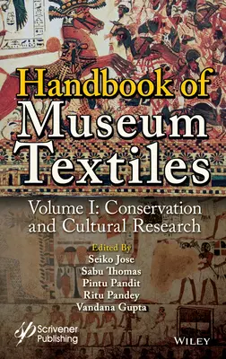 Manual de textiles de museo, Volumen 1: Conservación e investigación cultural - Handbook of Museum Textiles, Volume 1: Conservation and Cultural Research