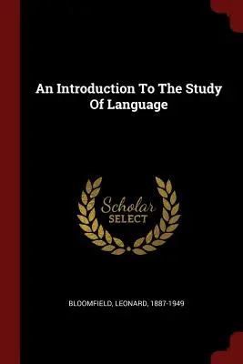 Introducción al estudio de la lengua - An Introduction To The Study Of Language