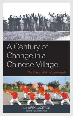 Un siglo de cambios en un pueblo chino: La crisis del campo - A Century of Change in a Chinese Village: The Crisis of the Countryside