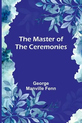 El maestro de ceremonias - The Master of the Ceremonies