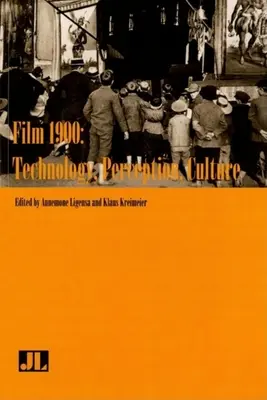 Cine 1900: Tecnología, percepción, cultura - Film 1900: Technology, Perception, Culture