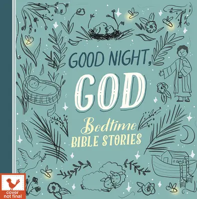 Buenas noches, Dios Cuentos bíblicos para dormir - Good Night, God Bedtime Bible Stories