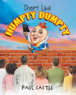 Corto como Humpty Dumpty - Short Like Humpty Dumpty