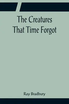 Las criaturas que el tiempo olvidó - The Creatures That Time Forgot