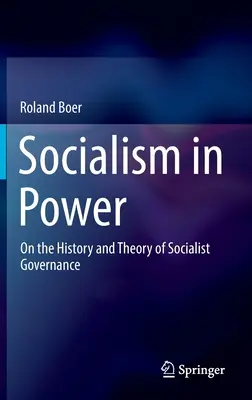 El socialismo en el poder: Sobre la historia y la teoría de la gobernanza socialista - Socialism in Power: On the History and Theory of Socialist Governance