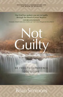 No culpable: Sé libre para experimentar el amor de Dios - Not Guilty: Be Free to Experience God's Love