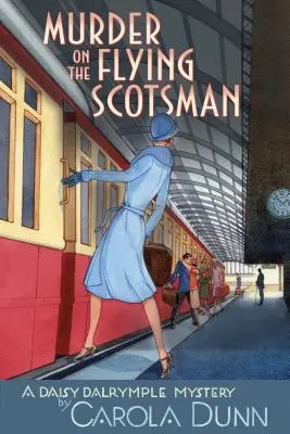 Asesinato en el Flying Scotsman: Un misterio de Daisy Dalrymple - Murder on the Flying Scotsman: A Daisy Dalrymple Mystery