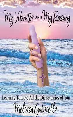 Mi Vibrador Y Mi Rosario - My Vibrator AND My Rosary